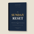 The Sunday Reset - A 90-Minute System to Take Control of Your Money, Mind, and Week
