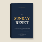 The Sunday Reset - A 90-Minute System to Take Control of Your Money, Mind, and Week